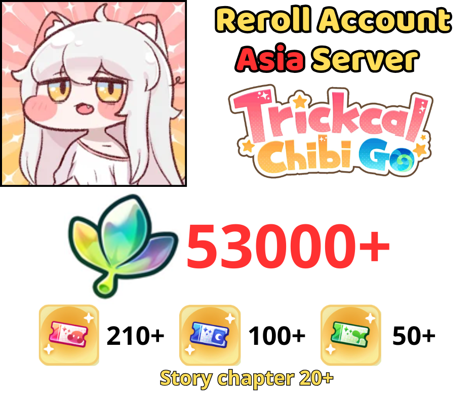 [ASIA] Trickcal:Chibi Go Reroll 53k + Crystal Leaf